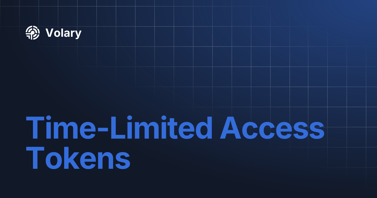 Time-Limited Access Tokens | Volary